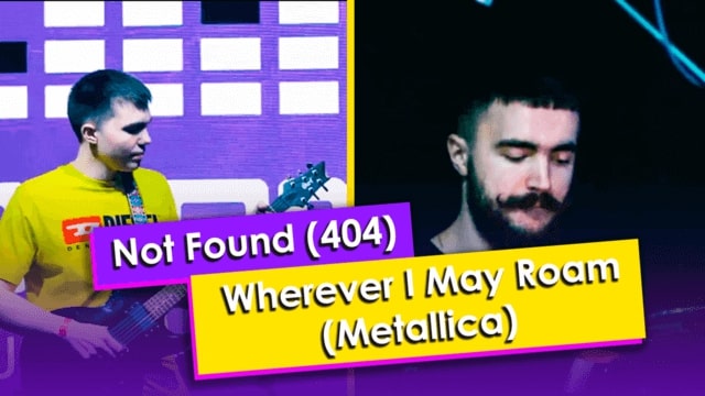 Not Found (404) — Wherever I May Roam (Metallica cover)
